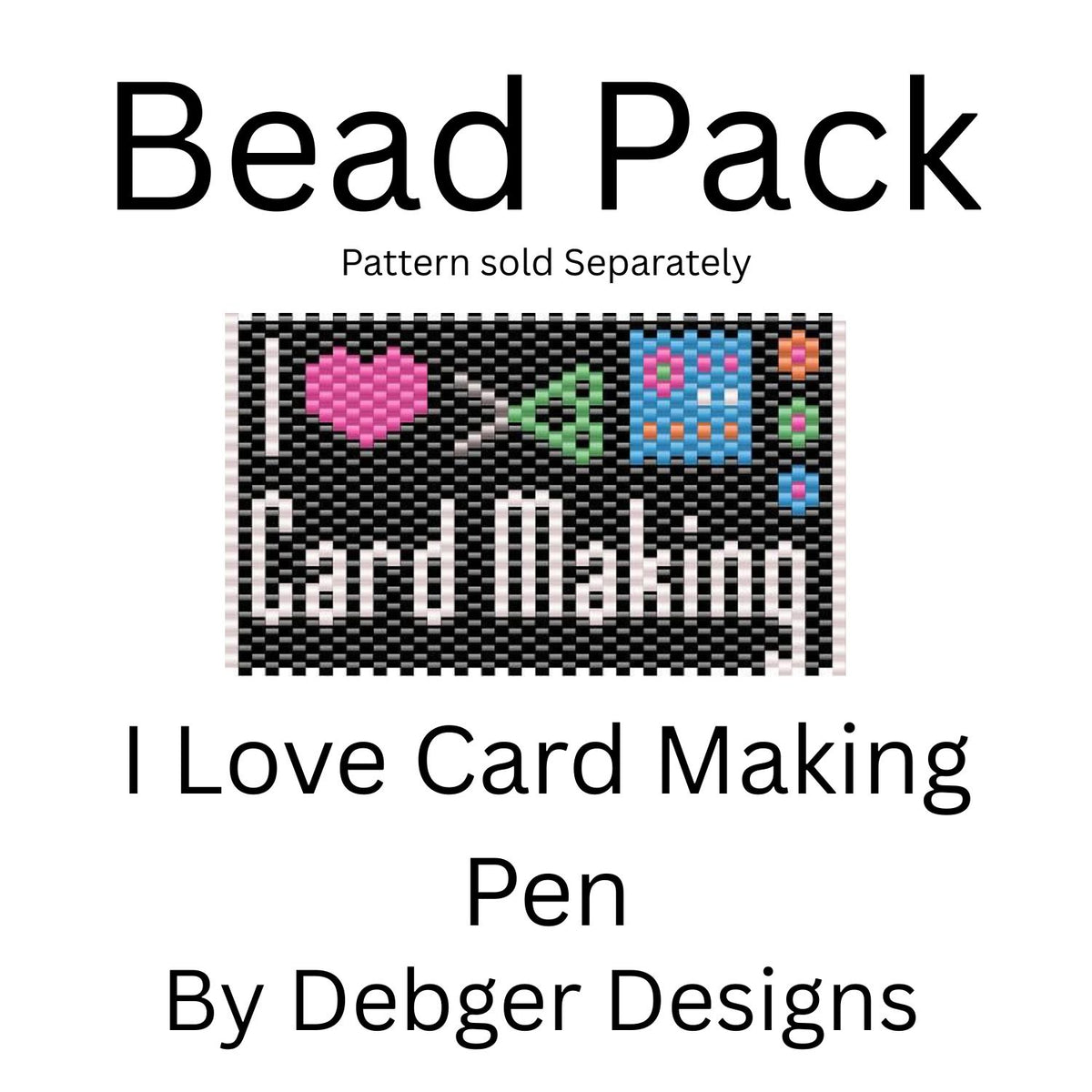 I Love Card Making Pen Bead Pack